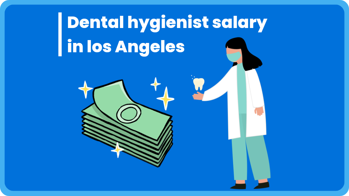 Dental Hygienist Salary in Los Angeles