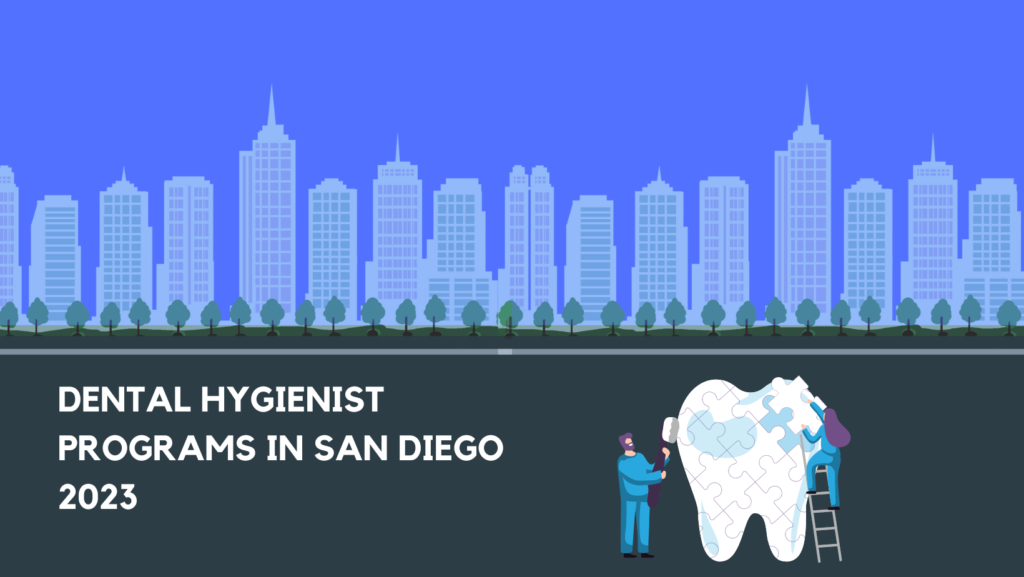 Dental Hygienist Programs in San Diego 2023