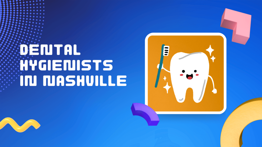 Dental Hygienists in Nashville