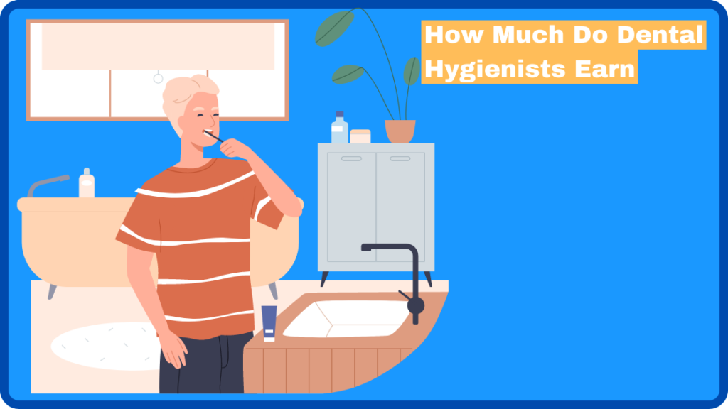 How Much Do Dental Hygienists Earn?