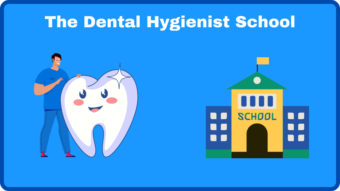 The Dental Hygienist School