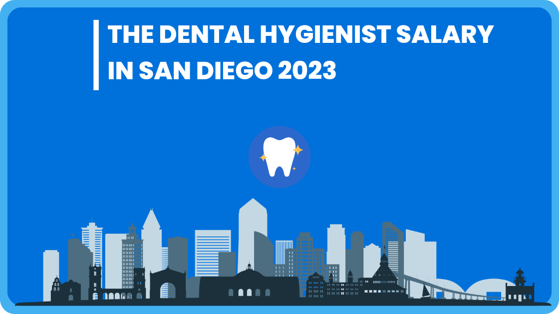 The dental hygienist salary in san diego 2023