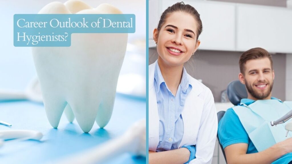 Career Outlook of Dental Hygienists?