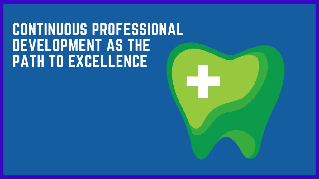 Continuous Professional Development as the Path to Excellence