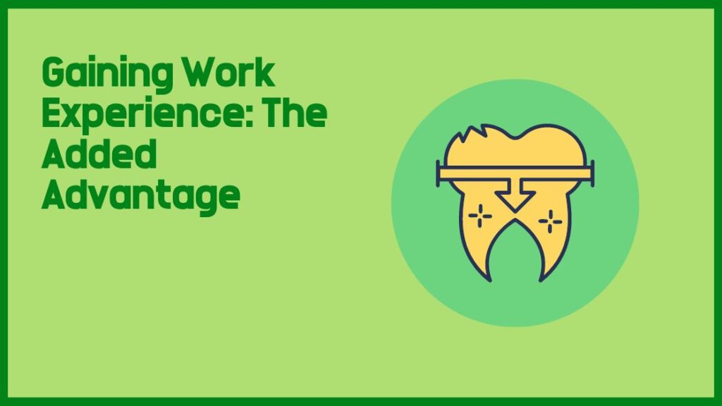 Gaining Work Experience: The Added Advantage