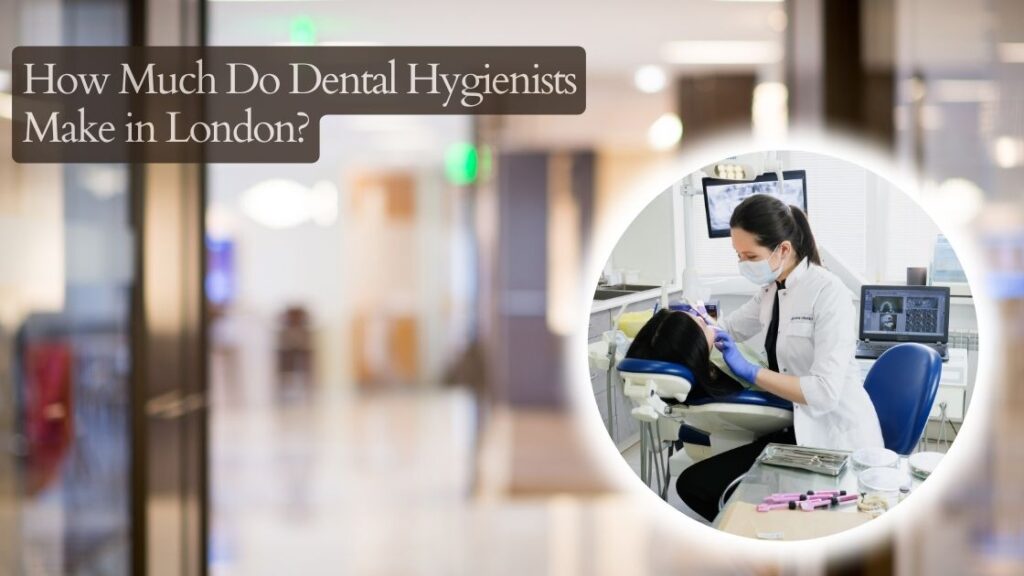 How Much Do Dental Hygienists Make In Uk