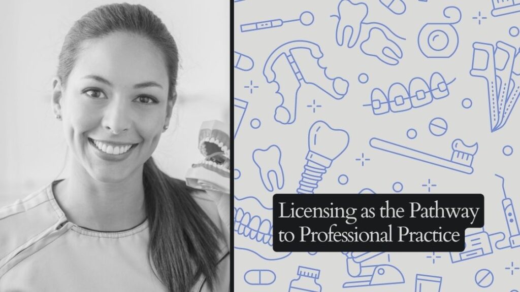 Licensing as the Pathway to Professional Practice