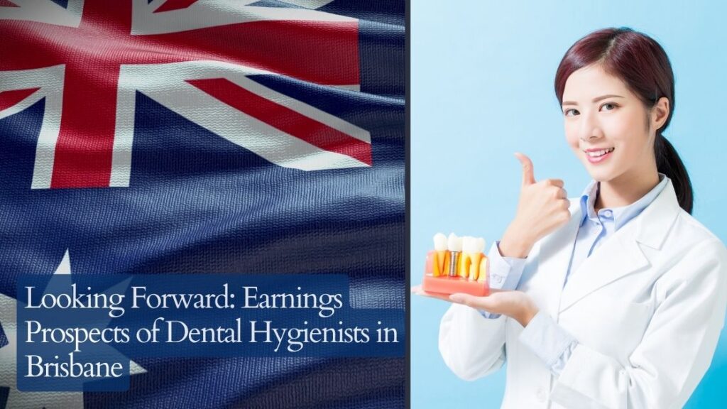 Looking Forward: Earnings Prospects of Dental Hygienists in Brisbane