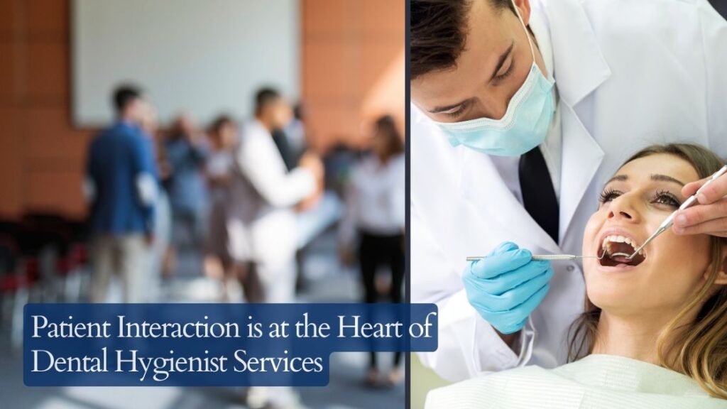 Patient Interaction is at the Heart of Dental Hygienist Services