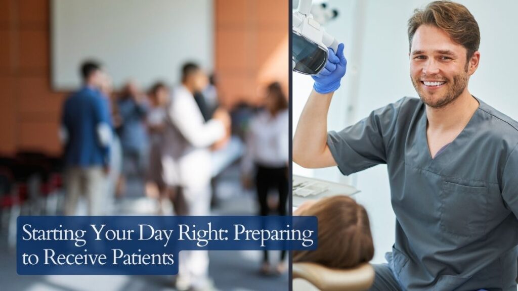 Starting Your Day Right: Preparing to Receive Patients