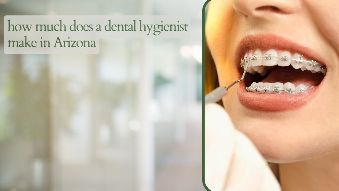 how much does a dental hygienist make in Arizona