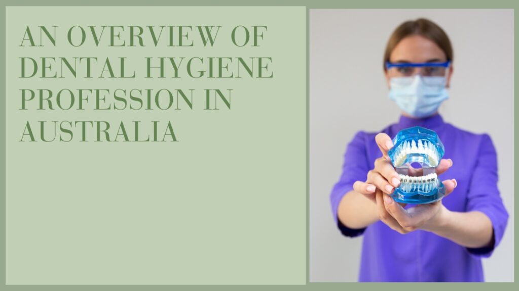 An Overview of Dental Hygiene Profession in Australia