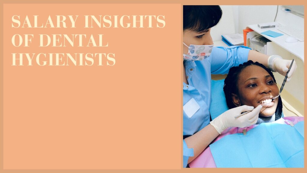 Salary Insights of Dental Hygienists