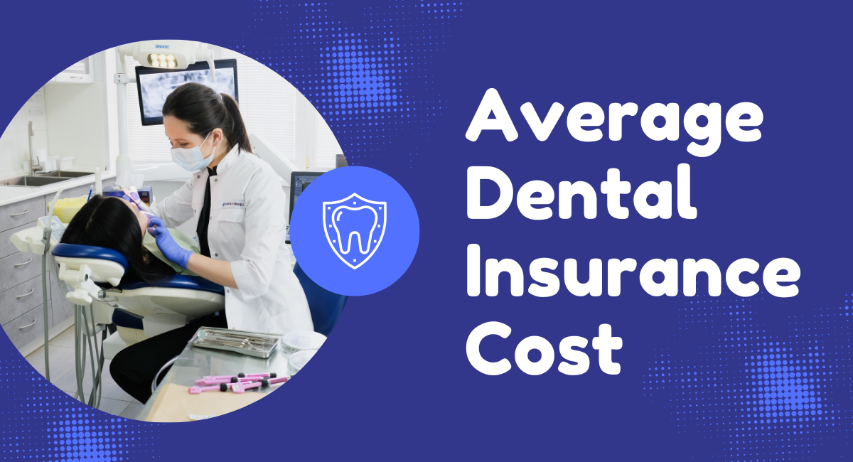 Average Dental Insurance Cost