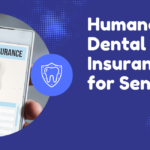 Humana Dental Insurance for Seniors