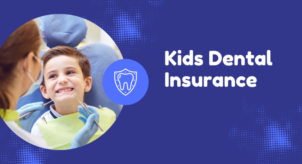 Kids Dental Insurance